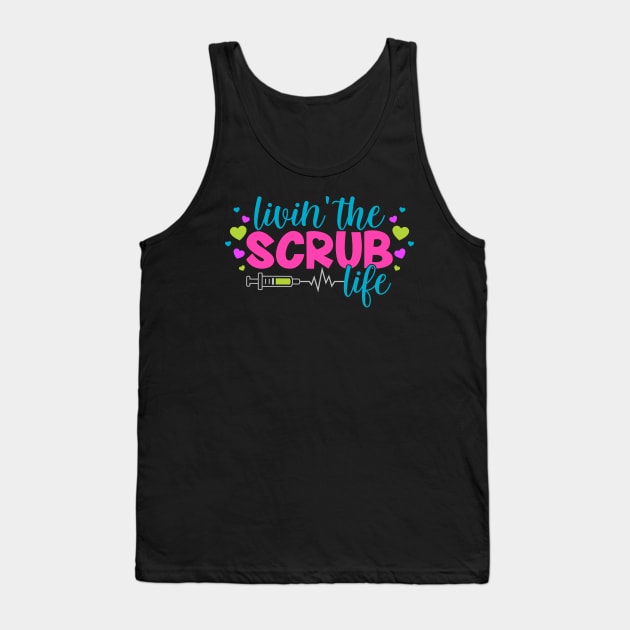 Living the Scrub Life Tank Top by ZombieGirl01